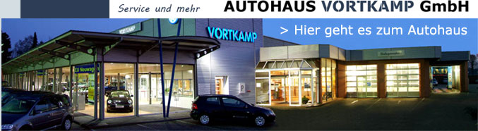 > Hier geht es zum Autohaus Vortkamp